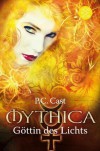 Göttin des Lichts (Mythica, #3) - P.C. Cast