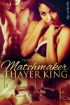 The Matchmaker - Thayer King