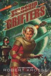 Starship Grifters (A Rex Nihilo Adventure) - Robert Kroese