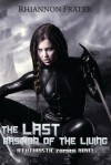 The Last Bastion of the Living: A Futuristic Zombie Novel - Rhiannon Frater