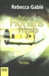 Das Florians- Prinzip - Rebecca Gablé