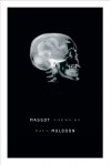 Maggot: Poems - Paul Muldoon