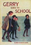 Gerry Goes to School - Elinor M. Brent-Dyer