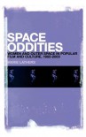 Space Oddities: Women and Outer Space in Popular Film and Culture, 1960-2000 - Marie Lathers