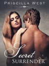 Secret Surrender - Priscilla West