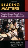 Reading Matters: What the Research Reveals about Reading, Libraries, and Community - Catherine Sheldrick Ross