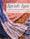 Lavish Lace: Knitting with Hand-Painted Yarns - Carol R. Noble, Cheryl Potter