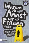 Warum Ich Angst Vor Frauen Habe - Mischa-Sarim Vérollet