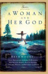 A Woman and Her God: Life-Enriching Messages - Beth Moore, Jill Briscoe