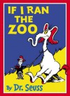 If I Ran The Zoo - Dr. Seuss