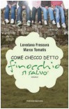 Come Checco detto «Finocchio» si salvò - 'Loredana Frescura',  'Marco Tomatis'