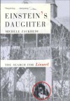 Einstein's Daughter: The Search for Lieserl - Michele Zackheim