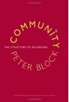 Community: The Structure of Belonging - Peter Block