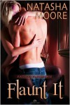 Flaunt It - Natasha Moore