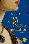 Das Perlenmedaillon - Sabine Weigand