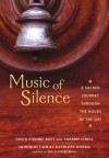 Music of Silence: A Sacred Journey Through the Hours of the Day - David Steindl-Rast, Sharon Lebell, Kathleen Norris