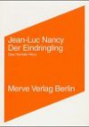 Der Eindringling / L' Intrus: Das fremde Herz. / zweisprachig, in Deutsch und Franzoesisch - Jean-Luc Nancy