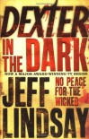Dexter in the Dark  - Jeff Lindsay