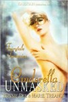 Cinderella Unmasked - Bonnie Dee, Marie Treanor