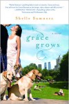 Grace Grows - Shelle Sumners