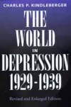 The World in Depression, 1929-1939: Revised and Enlarged Edition - Charles P. Kindleberger