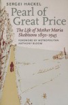 Pearl of Great Price: The Life of Mother Maria Skobtsova, 1891-1945 - Sergei Hackel