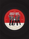 Jersey Boys: The Story of Frankie Valli and the Four Seasons - David Cote, Joan Marcus, Headcase Design