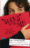 Sucks to Be Me: The All-True Confessions of Mina Hamilton, Teen Vampire (maybe) - Kimberly Pauley