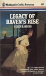 Legacy Of Raven's Rise - Helen B. Hicks