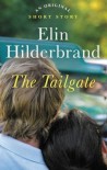 The Tailgate: An Original Story - Elin Hilderbrand