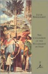 The Civilization of the Renaissance in Italy - Jacob Burkhardt, Hajo Holborn, Jacob Burckhardt