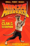 Ninja Meerkats (#1): The Clan of the Scorpion - Gareth Jones