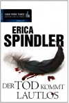 Der Tod kommt lautlos - Erica Spindler