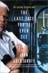 The Last Face You'll Ever See: The Culture of Death Row - Ivan Solotaroff