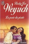 La Proie Du Pirate - Becky Lee Weyrich