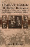 The Tavistock Institute Of Human Relations: Shaping The Moral, Spiritual, Cultural, And Political. And Economic Decline Of The United States Of America - John Coleman