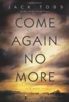 Come Again No More: A Novel - Jack Todd