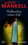 Wallanders erster Fall - Henning Mankell, Wolfgang Butt