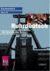 Ruhrdeutsch, Die Sprache Des Reviers. Kauderwelsch - Karl-Heinz Henrich