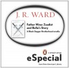 Father Mine: Zsadist and Bella's Story: A Black Dagger Brotherhood Novella - J.R. Ward