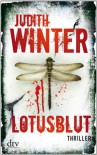 Lotusblut: Thriller - Judith Winter