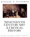 Nineteenth Century Art : A Critical History - Stephen Eisenman