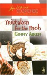 Mistaken For The Mob - Ginny Aiken
