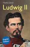 Ludwig II of Bavaria - Martha Schad