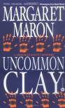 Uncommon Clay - Margaret Maron