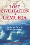 The Lost Civilization of Lemuria: The Rise and Fall of the World's Oldest Culture - Frank Joseph