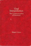 Oral Interpretation: The Communication of Literature - Edwin Cohen