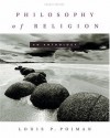 Philosophy of Religion: An Anthology - Louis P. Pojman