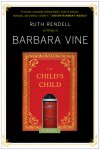 The Child's Child: A Novel - Barbara Vine