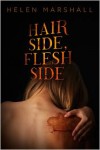 Hair Side, Flesh Side - Helen Marshall